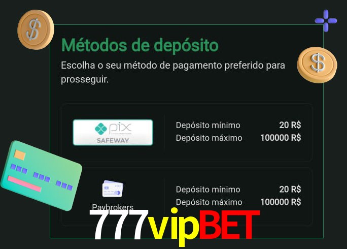 O cassino 777vipbet oferece uma grande variedade de métodos de pagamento