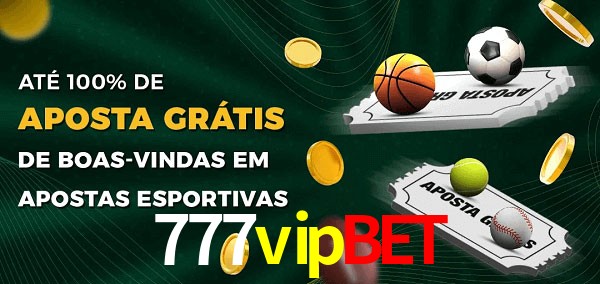 777vipbet Ate 100% de Aposta Gratis