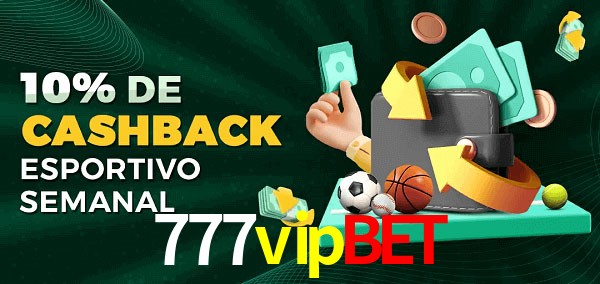 10% de bônus de cashback na 777vipbet